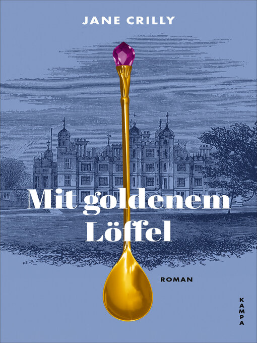 Titeldetails für Mit goldenem Löffel nach Jane Crilly - Verfügbar